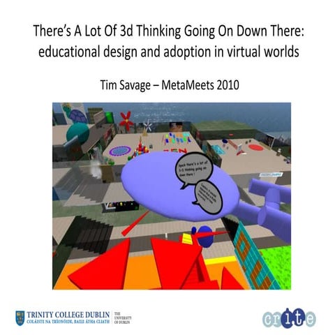 Tim Savage MetaMeets 2010 Presentation - Educational Design and Adoption in V...