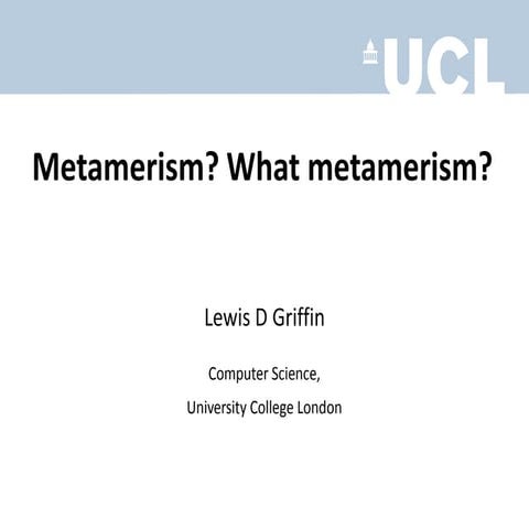 Metamerism? what metamerism? | PPTX