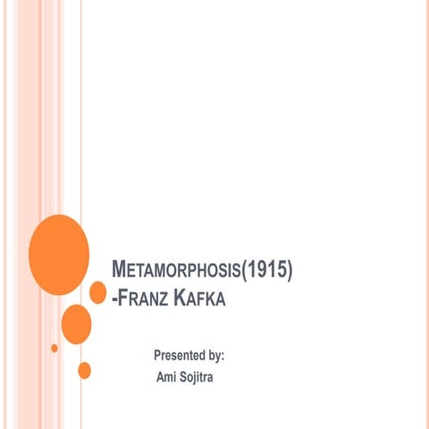 Metamorphosis- presentation by Ami Sojitra