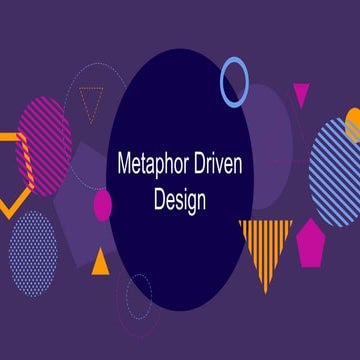 Metaphor driven design