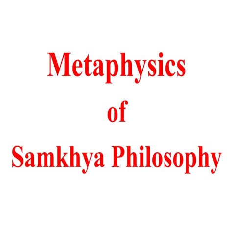 Metaphysics of samkhya philosophy