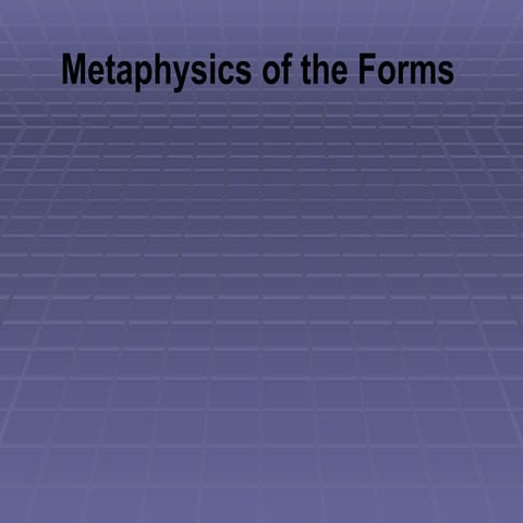Metaphysics of the Forms