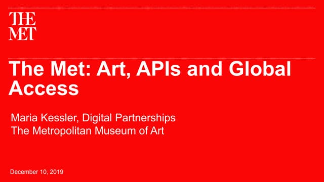APIdays Paris 2019 -  The MET: Art, APIs and Global Access by Maria Kessler, ...