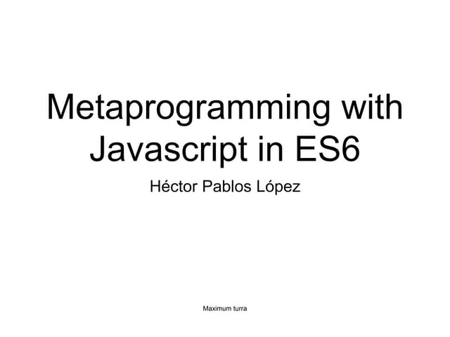 Metaprogramming in ES6