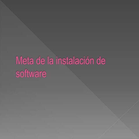 Metas de la instalación software | PPTX