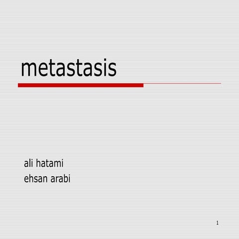 Metastasis