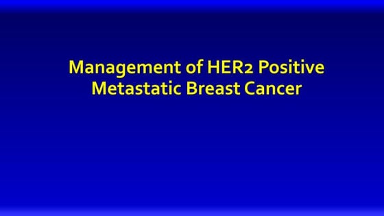 Treatment of her2 positive breast cancer | PPTX