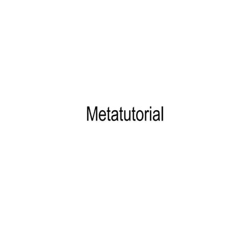 Metatutorial