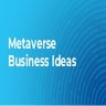 Metaverse Business Ideas 2023