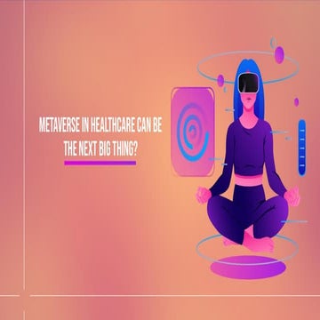 Metaverse In Healthcare Can Be The Next Big Thing? 
