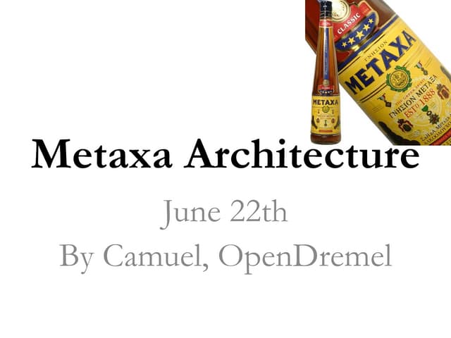 OpenDremel's Metaxa Architecture
