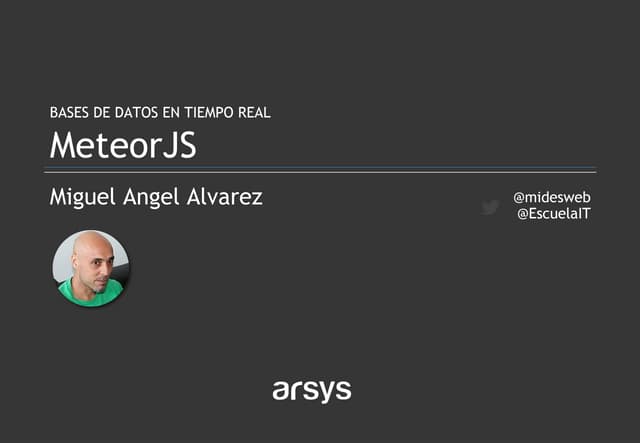 Webinar: Base de Datos en tiempo real con MeteorJS