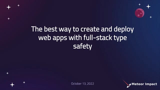 The best way to create and deploy web apps with full-stack type safety - Mete...