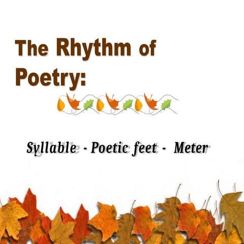 Elements of Poem with Poetic Feet and Meter