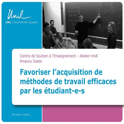 Favoriser l'acquisition de méthodes de travail efficaces par les étudiant-e-s