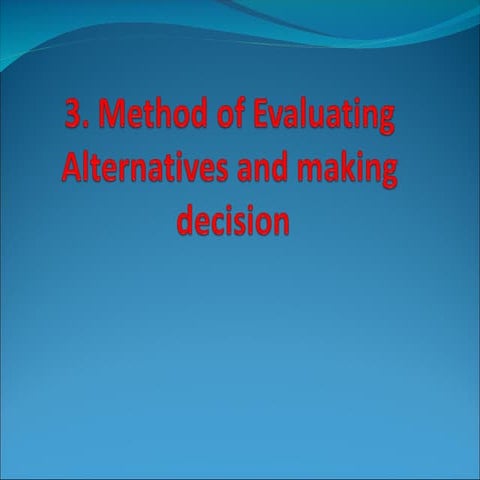 methodofevaluatingalternatives-230627154951-befe4152.ppt