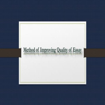 Method of Improving Quality of Essay | PPTX
