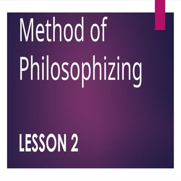 Lesson 2 methods of philosophizing | PPTX