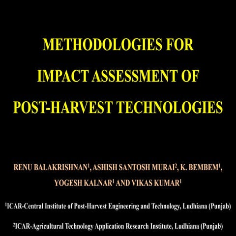 Methodologies for impact assessment of post harvest technologies