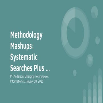 Methodology Mashups: Systematic Searches, Plus ... 
