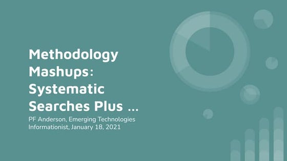 Methodology Mashups: Systematic Searches, Plus ... 