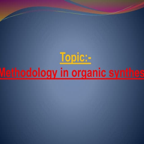 Methodology of organic synthesis