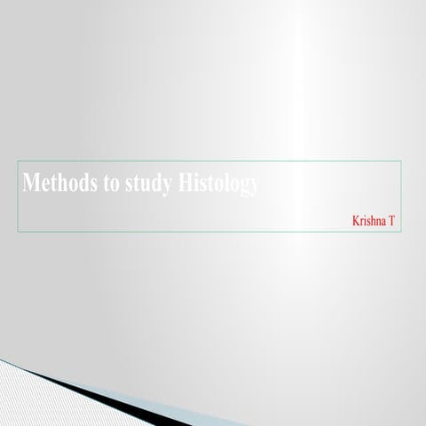 Methods to-study-histology