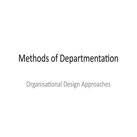 Methods_of_Departmentation for 1st semester | PPTX