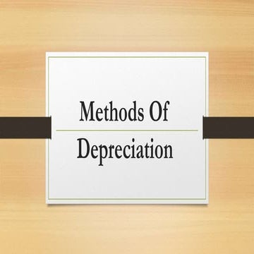 Methods of depreciation