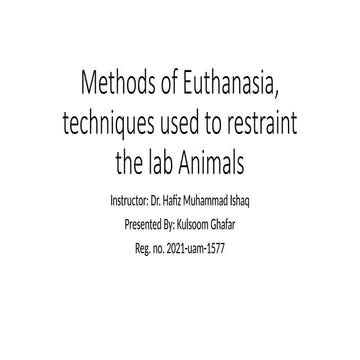 Methods of Euthanasia, techniques used to restraint.pptx