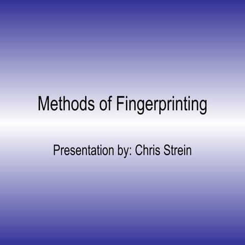Methods Of Fingerprinting: Chris Strein