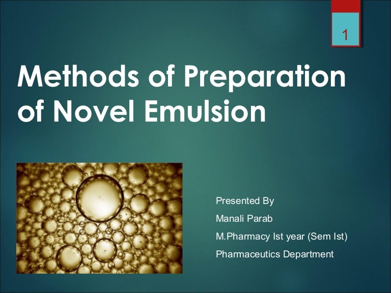 Methods of preparation of novel emulsion