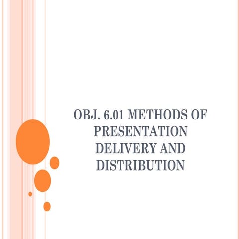 Methods of presentation delivery