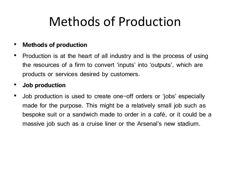 Methods of production