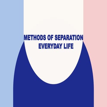 SEPARATION OF SUBSTANCES | PPTX