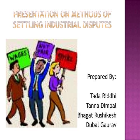 Methods of settling industrial disputes