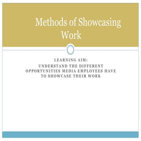 Methods of Showcasing