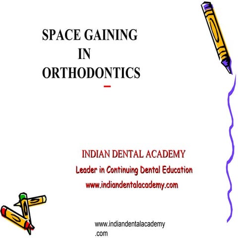 Methods of space gaining in orthodontics / /certified fixed orthodontic cours...