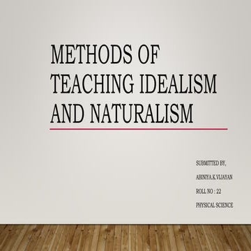 methods of teaching idealism and naturalism.pptx