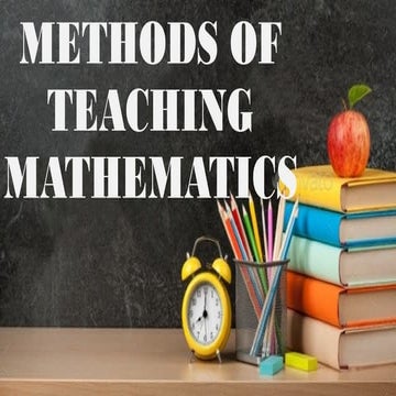 METHODS_OF_TEACHING in Mathematics subject.pptx