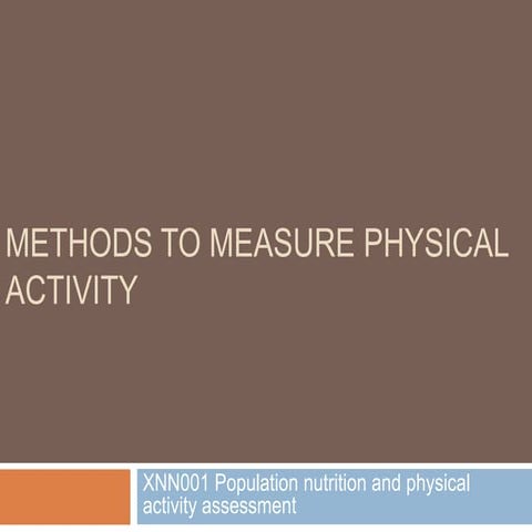 XNN001 Methods to measure physical activity at the individual and population levels