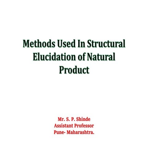 Methods used in structural elucidation