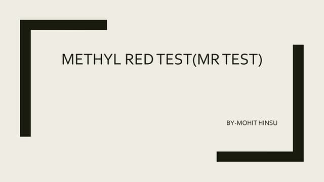 Methyl red test(mr test)