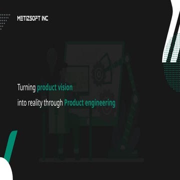 Metizsoft: Turning Product Vision into Market-Ready Solutions