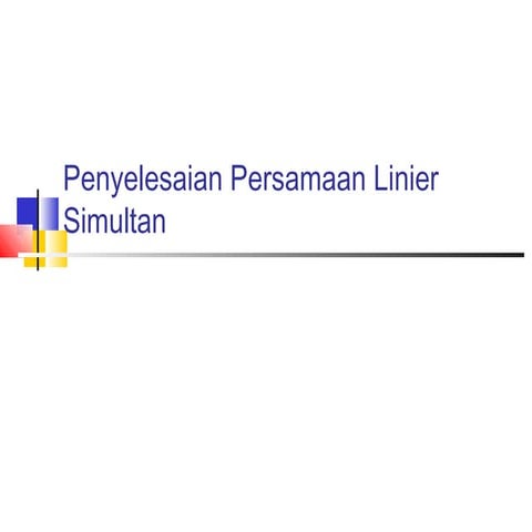 Metode Numerik Penyelesaian Persamaan Linier Simultan