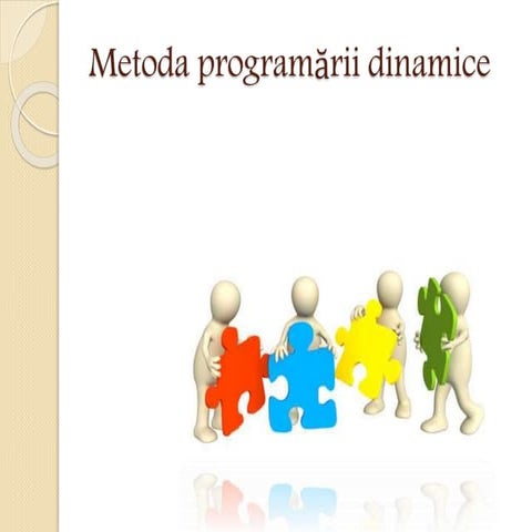 Metoda programarii dinamice | PPTX