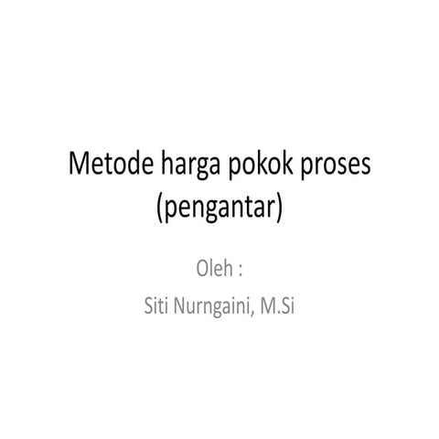 Metode harga pokok proses (pengantar)