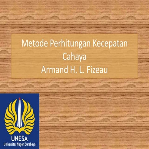 Metode Perhitungan Kecepatan Cahaya Armand H. L. Fizeau
