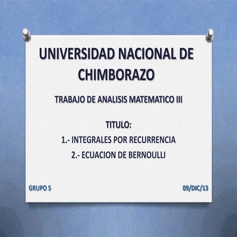 Metodo de Integracion por Recurrencia Y Ecuacion de Bernoulli