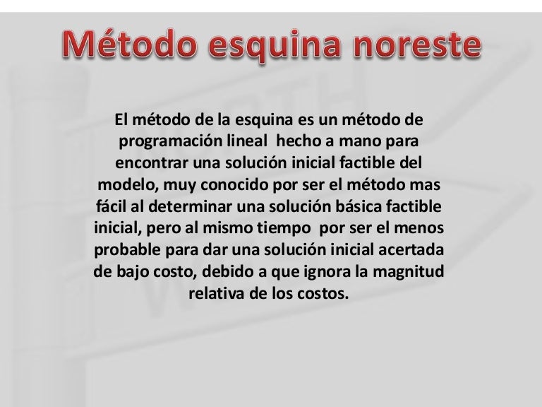 caracteristicas de metodo esquina noroeste